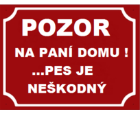 Plechová cedulka Pozor na paní domu