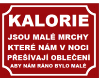 Plechová cedulka Kalorie jsou malé mrchy