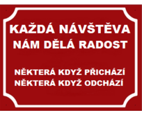 Plechová cedulka Každá návštěva