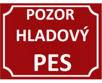 Plechová cedulka Pozor hladový pes