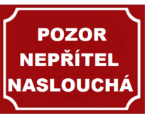 Plechová cedulka Nepřítel naslouchá