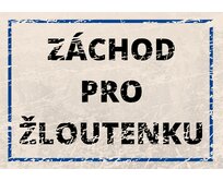 Plechová cedulka Záchod pro žloutenku