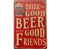 Plechová cedule Drink Good Beer Velikost: A5 (20 x 15 cm) A5 (20 x 15 cm)