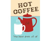 Plechová cedule Hot Coffee Velikost: A5 (20 x 15 cm) A5 (20 x 15 cm)