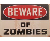 Plechová cedule Beware of Zombies Velikost: A5 (20 x 15 cm) A5 (20 x 15 cm)