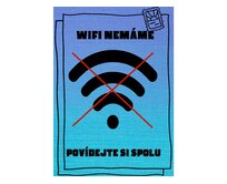 Plechová cedule WIFI nemáme... Velikost: A5 (20 x 15 cm) A5 (20 x 15 cm)