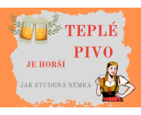 Plechová cedule Teplé pivo... Velikost: A5 (20 x 15 cm) A5 (20 x 15 cm)