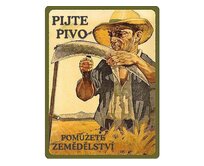 Plechová cedule Pijte pivo Velikost: A5 (20 x 15 cm) A5 (20 x 15 cm)