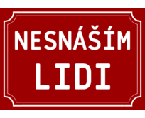Plechová cedulka Nesnáším lidi