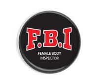 Female Body Inspector - placka