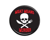 Meat means murder - placka