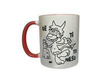 Hrnek - "Už ti to nesu" - VYBARVI MĚ