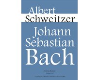 Albert Schweitzer: Johann Sebastian Bach
