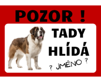 Plechová cedulka 20 x 15 cm – Tady hlídá... Psi Rasa psa: Bernardýn