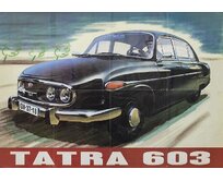 Reklamní plakát / Plechová cedule - Tatra 603 Provedení:: Plechová cedule