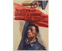 Plechová retro cedule - Pod vedením KSČ... Provedení: Dibond: 40 x 28,5 cm