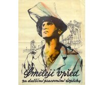 Plechová retro cedule - Směleji vpřed Provedení: Dibond: 40 x 28,5 cm