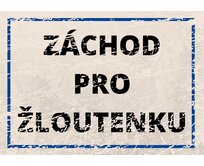 Plechová retro cedule - Záchod pro žloutenku Provedení: Hliník: 20 x 15 cm