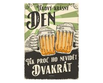 Plechová retro cedule - Takový krásný den... Provedení: Dibond: 20 x 15 cm