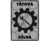 Plechová retro cedule - Tátova dílna Provedení: Hliník: 20 x 15 cm