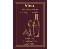 Plechová retro cedule - Víno konzumované v malých dávkách Provedení: Dibond: 30 x 20 cm