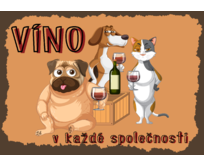 Plechová retro cedule - Víno v každé společnosti Provedení: Dibond: 40 x 28,5 cm