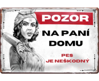 Plechová retro cedule - Pozor na paní domu II Provedení: Dibond: 40 x 28,5 cm