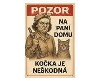 Plechová retro cedule - Pozor na paní domu - kočka Provedení: Dibond: 20 x 15 cm