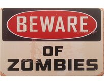 Plechová retro cedule - Beware Of Zombies Provedení: Hliník: 30 x 20 cm