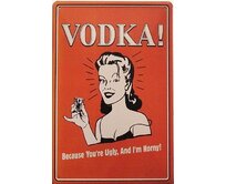Plechová retro cedule - Vodka! Provedení: Hliník: 20 x 15 cm