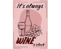 Plechová retro cedule - It´s always wine Provedení: Hliník: 20 x 15 cm