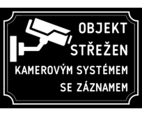 Plechová cedule - Objekt střežen kamerovým systémem I Provedení: Dibond: 30 x 20 cm