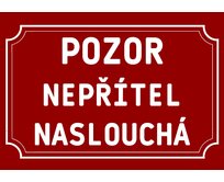 Plechová cedulka – Nepřítel naslouchá Provedení: Dibond: 20 x 15 cm