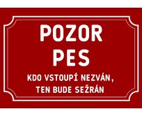 Plechová cedulka – Pozor pes nezván, sežrán Provedení: Hliník: 20 x 15 cm