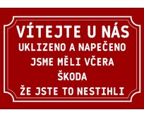 Plechová cedulka – Vítejte u nás Provedení: Dibond: 40 x 28,5 cm