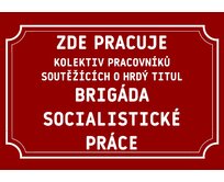 Plechová cedulka – Zde pracuje Provedení: Hliník: 20 x 15 cm