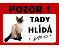Plechová cedulka 20 x 15 cm – Tady hlídá... Kočky Provedení: Dibond: 20 x 15 cm