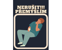 Plechová retro cedule - Nerušit přemýšlím Provedení: Hliník: 30 x 20 cm