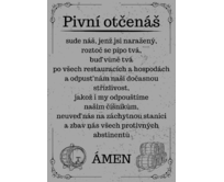 Plechová retro cedule - Pivní otčenáš Provedení: Hliník: 30 x 20 cm