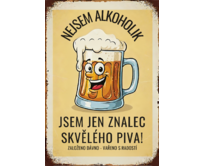 Plechová retro cedule - Nejsem alkoholik Provedení: Dibond: 40 x 28,5 cm
