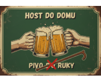 Plechová retro cedule - Host do domu...II Provedení: Dibond: 40 x 28,5 cm