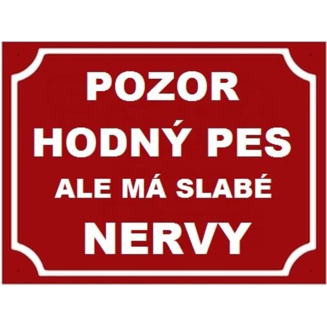 Plechová cedulka Pozor hodný pes