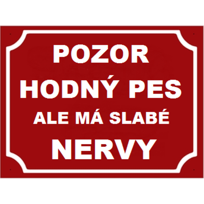 Plechová cedulka Pozor hodný pes