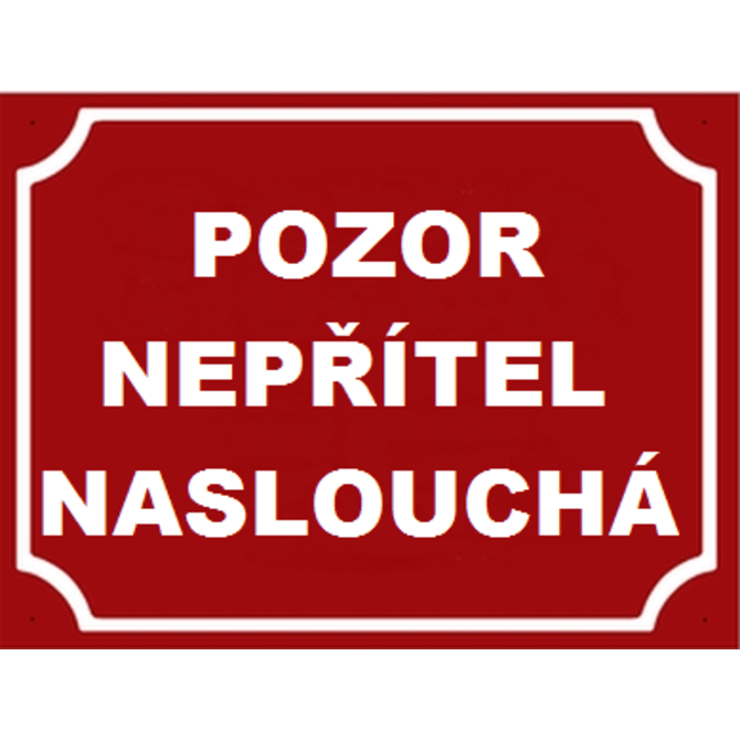 Plechová cedulka Nepřítel naslouchá