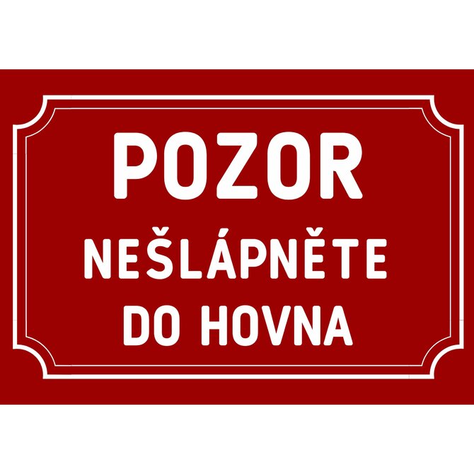 Plechová cedulka Pozor nešlápněte do hovna