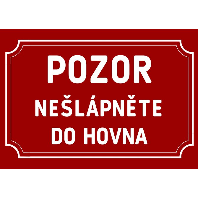 Plechová cedulka Pozor nešlápněte do hovna