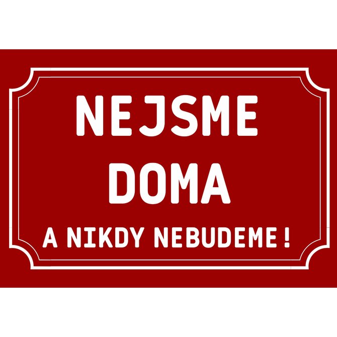 Plechová cedulka Nejsme doma