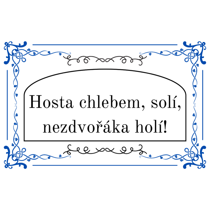 Plechová cedule Hosta chlebem, solí... Velikost: A5 (20 x 15 cm)