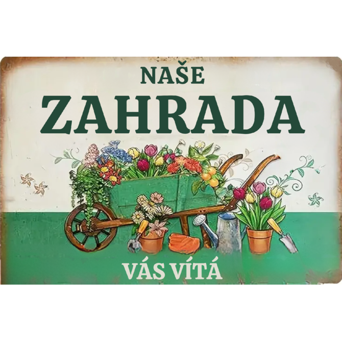 Plechová cedule Naše zahrada Vás vítá Velikost: A5 (20 x 15 cm)